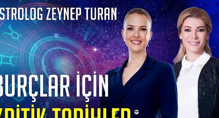 Burçlar İçin En Kritik Tarihler