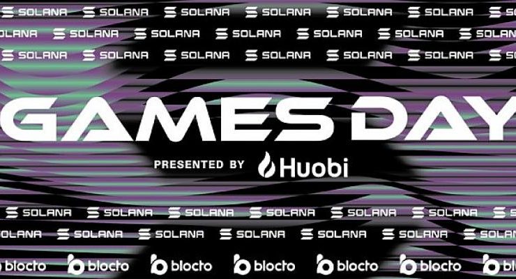 Huobi, Solana Foundation Games Day 2022’nin ana sponsoru oldu
