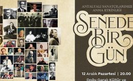 Antalyalı sanatçılar ‘Senede Bir Gün’ konseri ile anılacak