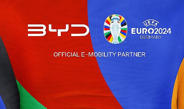 BYD, UEFA EURO 2024™'ün Resmi Partneri ve Resmi E-Mobilite Partneri Oldu
