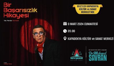 Ünlü sanatçı Cengiz Küçükayvaz'ın oynadığı 'Bir Başarısızlık Hikayesi' adlı tiyatro oyunu, 9 Mart Cumartesi günü Nevşehir'de sahnelenecek