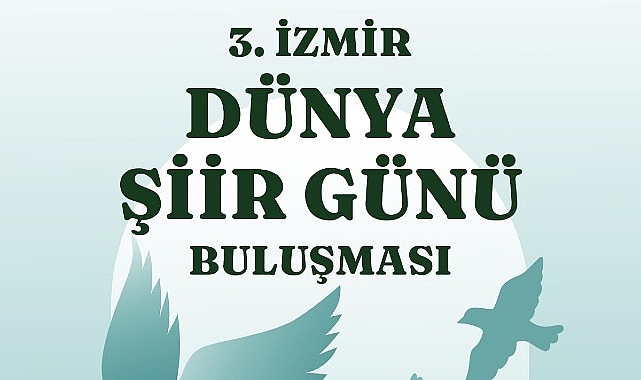 3. İzmir Dünya Şiir Günü Buluşması Kültürpark'ta